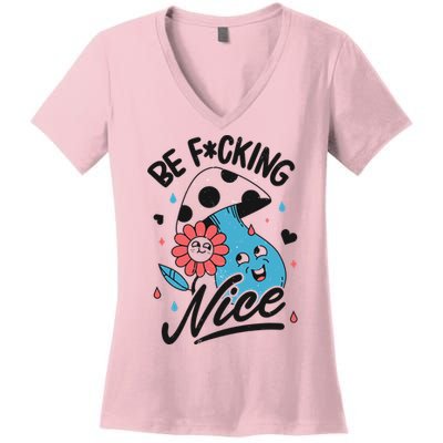 Be Fucking Nice Mushroom Flower Women's V-Neck T-Shirt