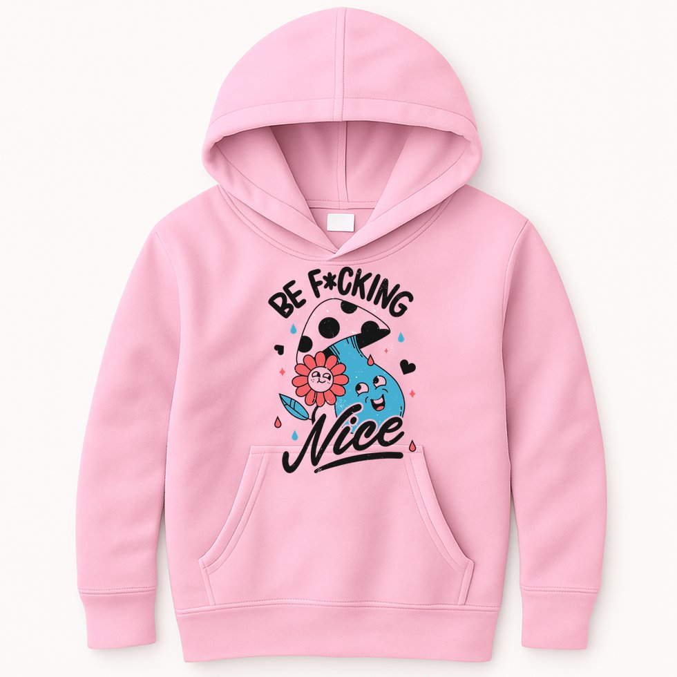 Be Fucking Nice Mushroom Flower Kids Hoodie
