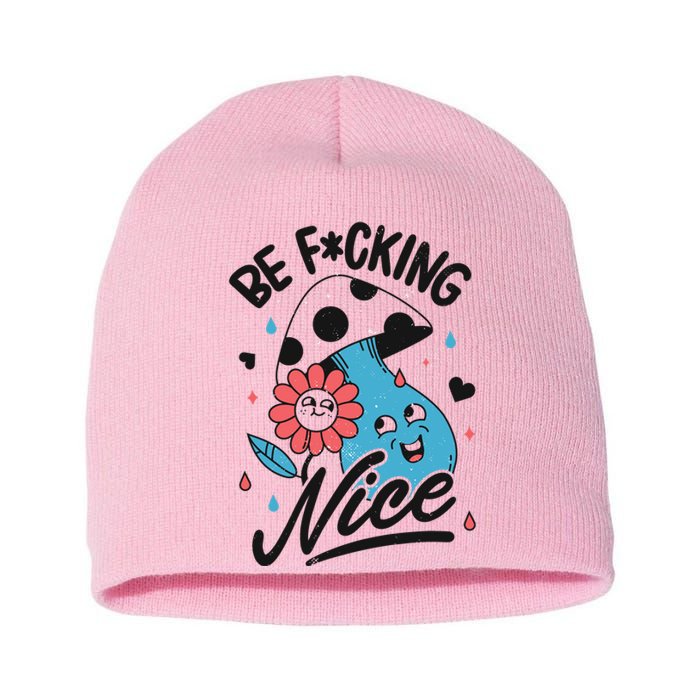 Be Fucking Nice Mushroom Flower Short Acrylic Beanie