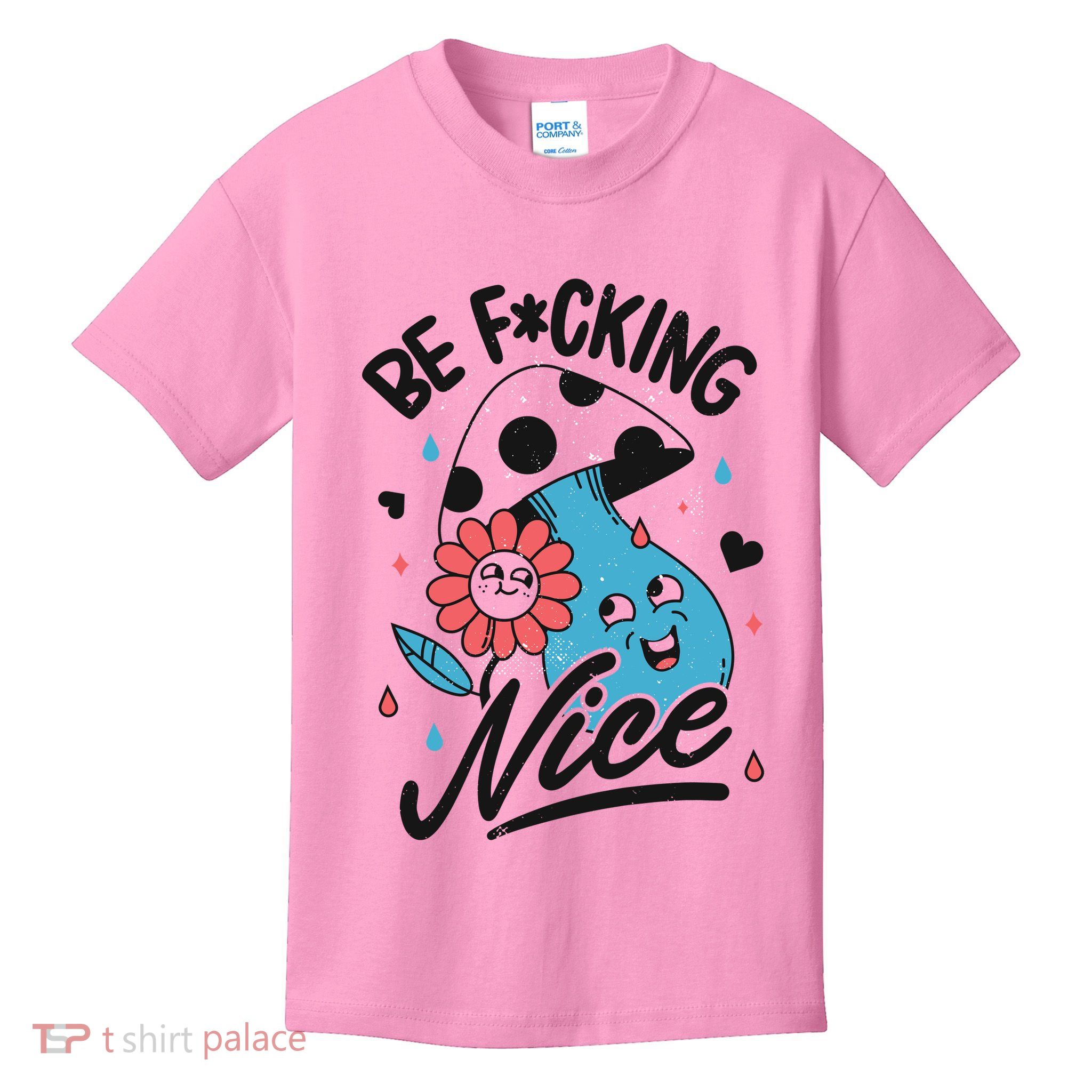 Be Fucking Nice Mushroom Flower Kids T-Shirt