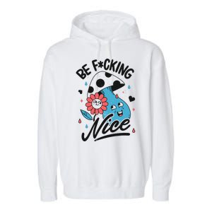 Be Fucking Nice Mushroom Flower Garment-Dyed Fleece Hoodie