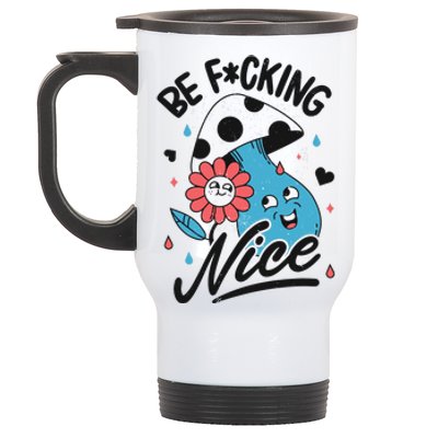 Be Fucking Nice Mushroom Flower Stainless Steel Travel Mug