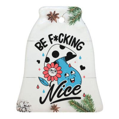 Be Fucking Nice Mushroom Flower Ceramic Bell Ornament