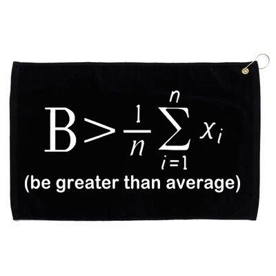 Be Greater Equation Math Grommeted Golf Towel