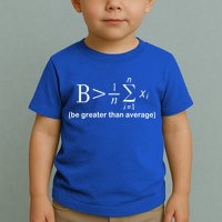 Be Greater Equation Math Toddler T-Shirt