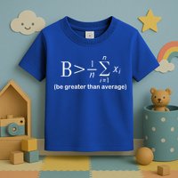 Be Greater Equation Math Toddler T-Shirt