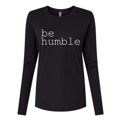 Be Humble Womens Cotton Relaxed Long Sleeve T-Shirt