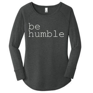 Be Humble Women's Perfect Tri Tunic Long Sleeve Shirt