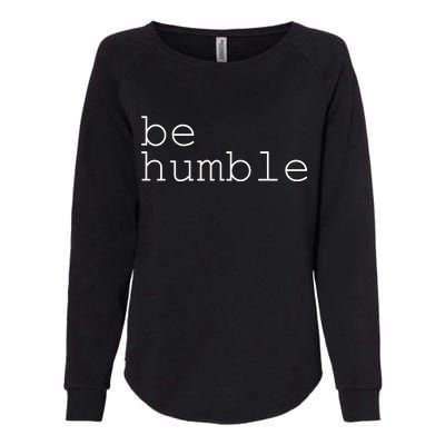 Be Humble Womens California Wash Sweatshirt