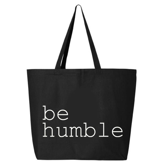 Be Humble 25L Jumbo Tote