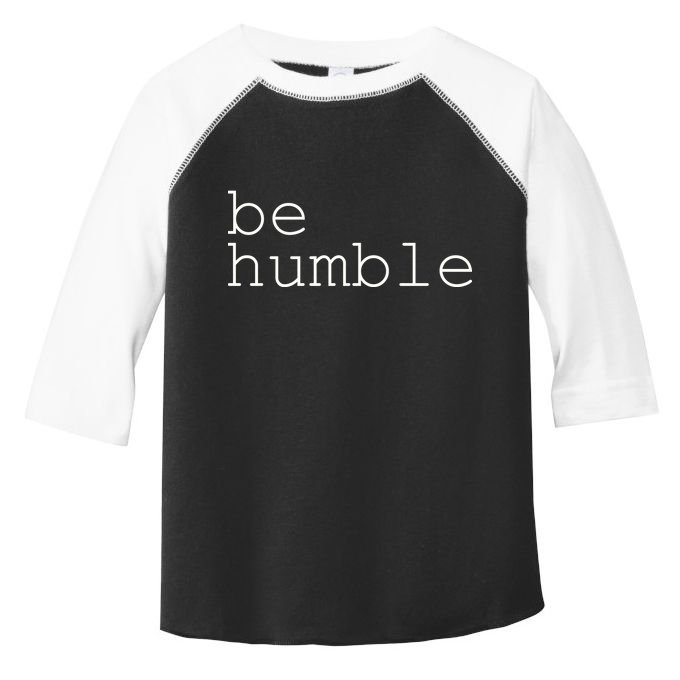 Be Humble Toddler Fine Jersey T-Shirt
