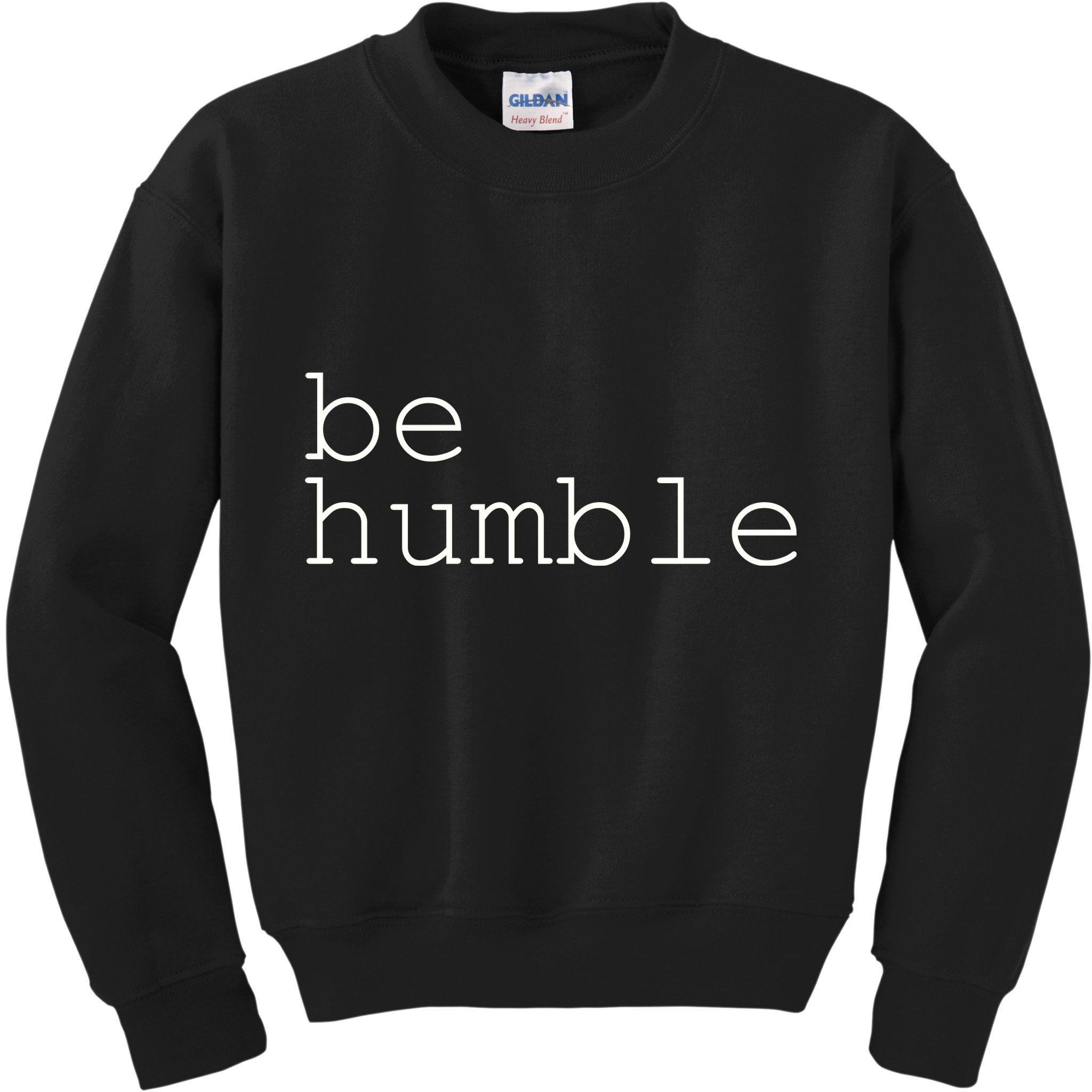 Be Humble Kids Sweatshirt