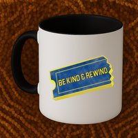 Be Kind And Rewind Mug