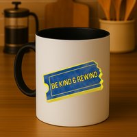 Be Kind And Rewind Mug