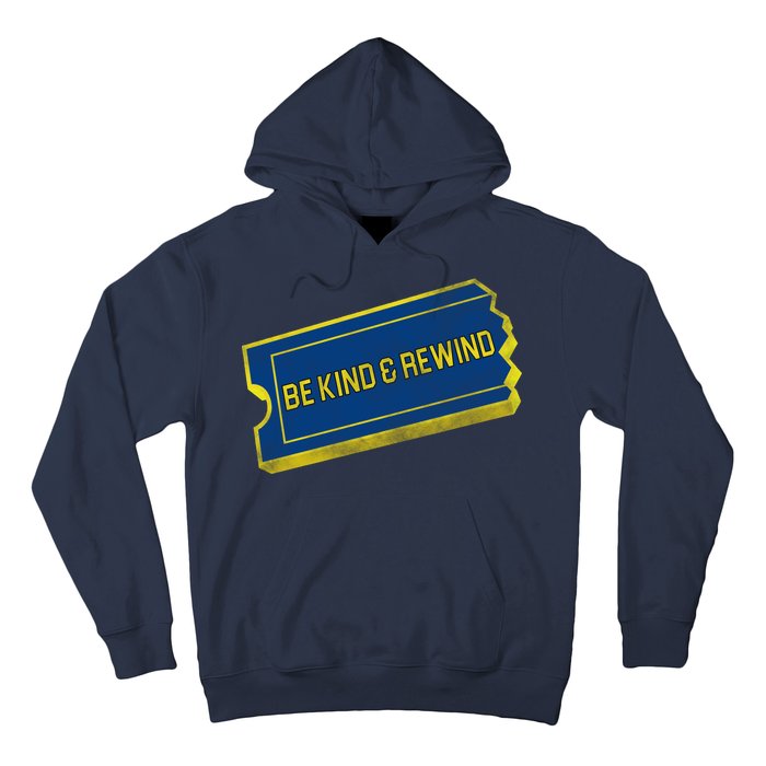 Be Kind And Rewind Hoodie