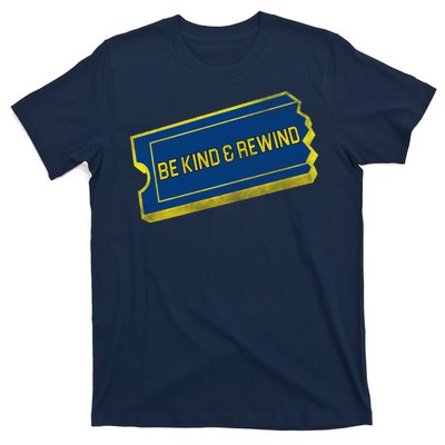 Be Kind And Rewind T-Shirt