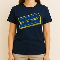 Be Kind And Rewind T-Shirt