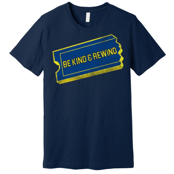 Be Kind And Rewind Premium T-Shirt