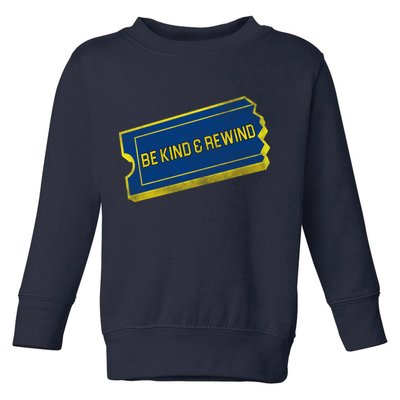 Be Kind And Rewind Toddler Sweatshirt