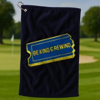 Be Kind And Rewind Golf Towel