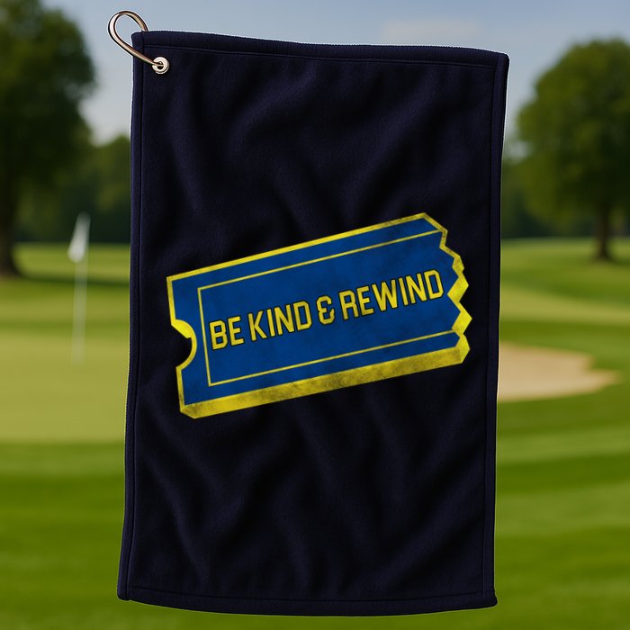 Be Kind And Rewind Golf Towel