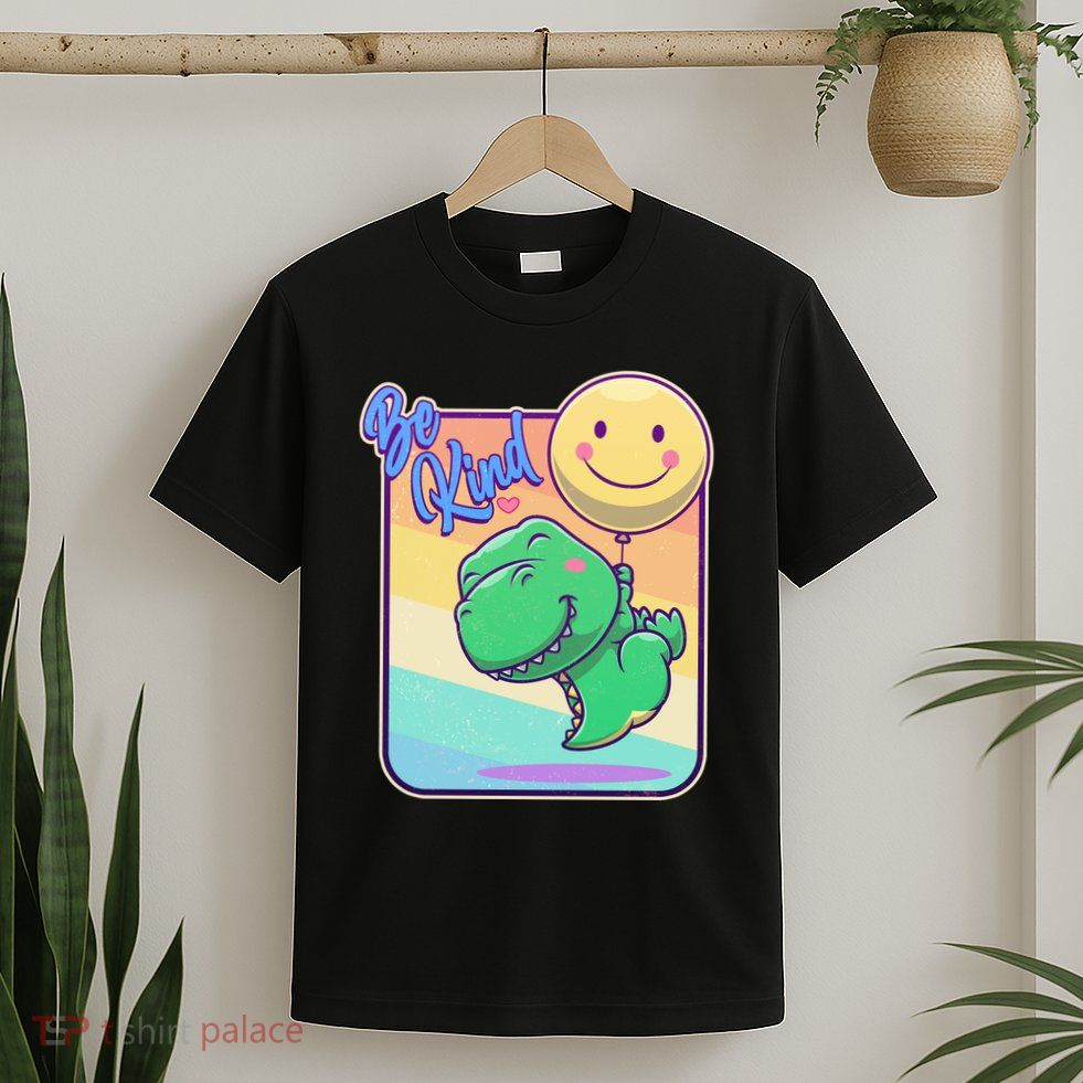 Be Kind Cute Happy TRex Dino Smiley Balloon T-Shirt