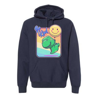 Be Kind Cute Happy TRex Dino Smiley Balloon Premium Hoodie