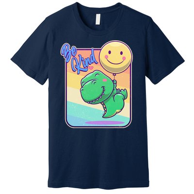 Be Kind Cute Happy TRex Dino Smiley Balloon Premium T-Shirt