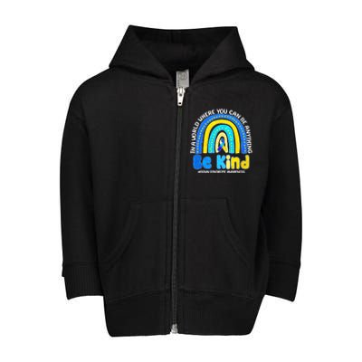 Be Kind Down Syndrome Awareness Rainbow Toddler Zip Fleece Hoodie