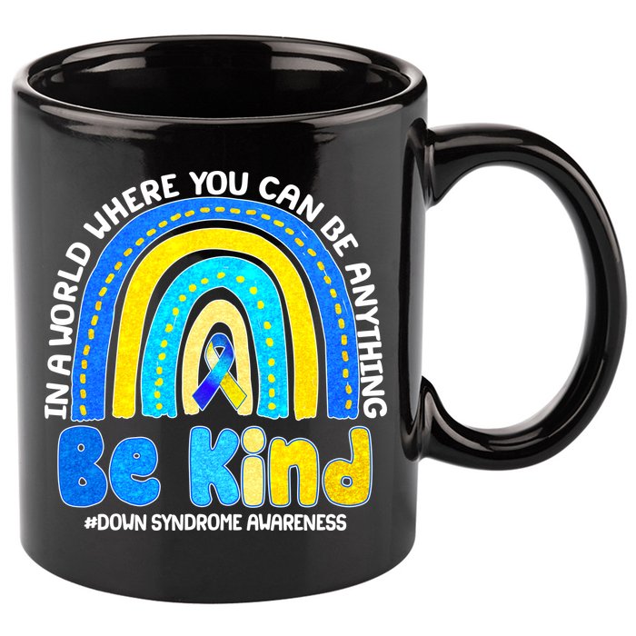 Be Kind Down Syndrome Awareness Rainbow 11oz C Handle Ceramic Mug