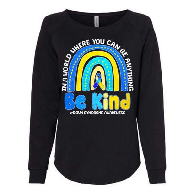 Be Kind Down Syndrome Awareness Rainbow Womens California Wash Sweatshirt