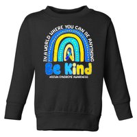 Be Kind Down Syndrome Awareness Rainbow Toddler Sweatshirt