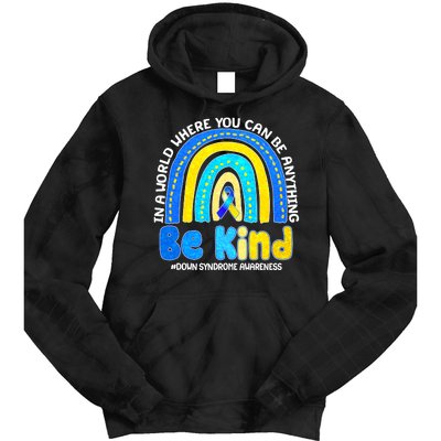 Be Kind Down Syndrome Awareness Rainbow Tie Dye Hoodie