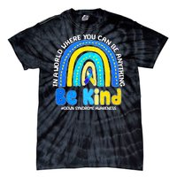 Be Kind Down Syndrome Awareness Rainbow Tie-Dye T-Shirt