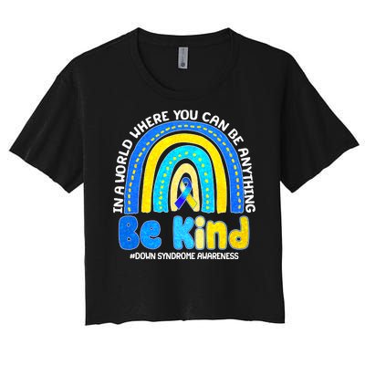 Be Kind Down Syndrome Awareness Rainbow Women's Crop Top Tee