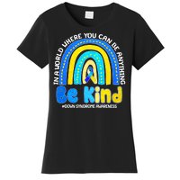 Be Kind Down Syndrome Awareness Rainbow Women's T-Shirt