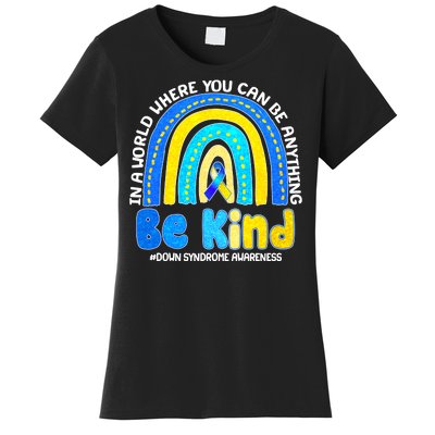 Be Kind Down Syndrome Awareness Rainbow Women's T-Shirt