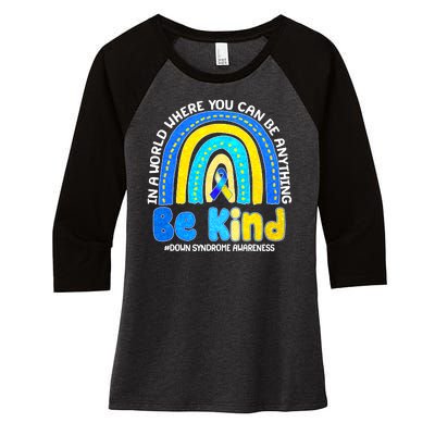 Be Kind Down Syndrome Awareness Rainbow Women's Tri-Blend 3/4-Sleeve Raglan Shirt