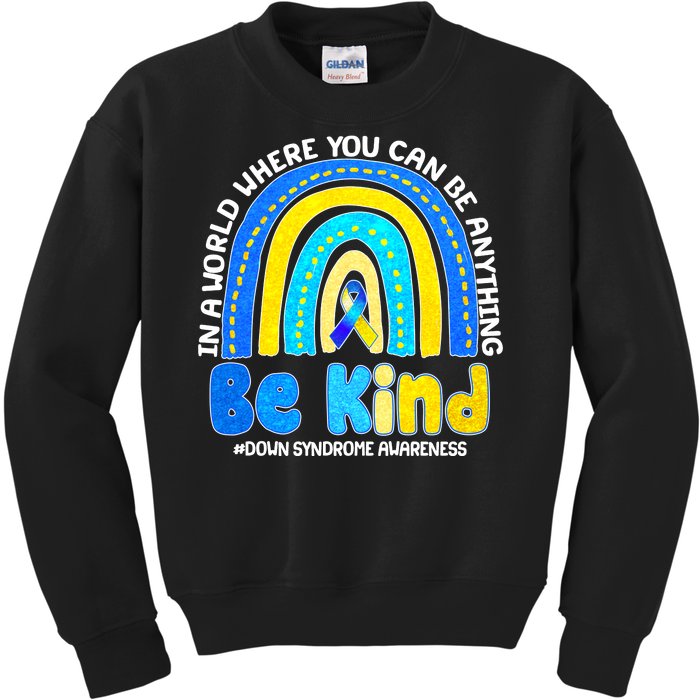 Be Kind Down Syndrome Awareness Rainbow Kids Sweatshirt