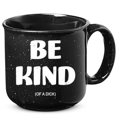 Be Kind Of A Dick Vintage 15oz Campfire Ceramic Mug