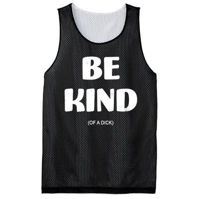 Be Kind Of A Dick Vintage Mesh Reversible Basketball Jersey Tank