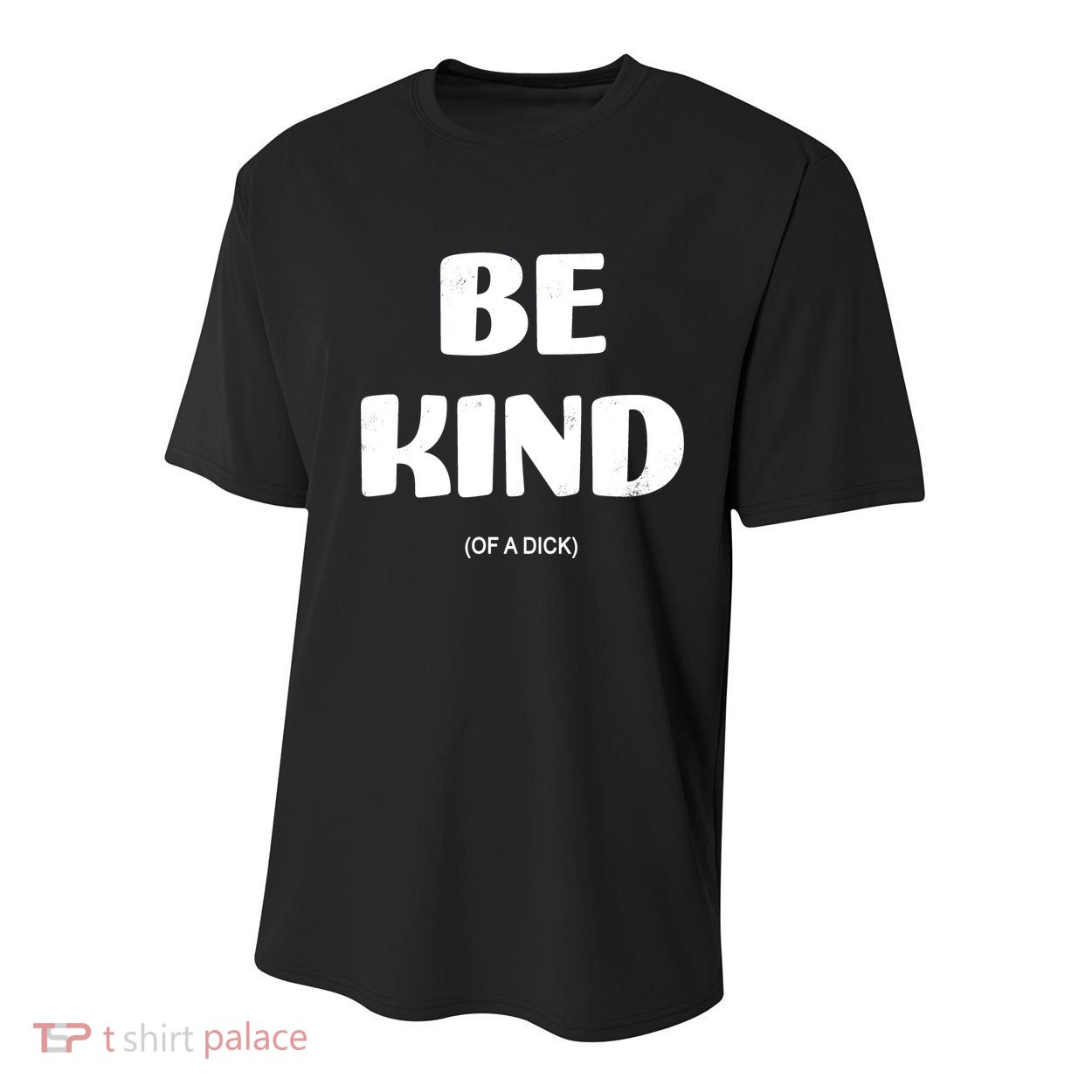 Be Kind Of A Dick Vintage Youth Performance Sprint T-Shirt