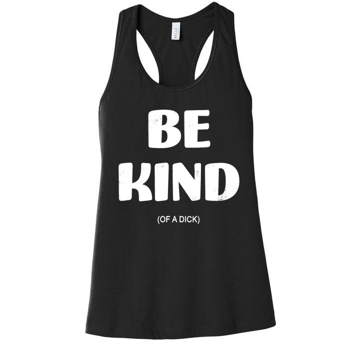 Be Kind Of A Dick Vintage Women's Racerback Tank