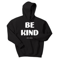 Be Kind Of A Dick Vintage Kids Hoodie