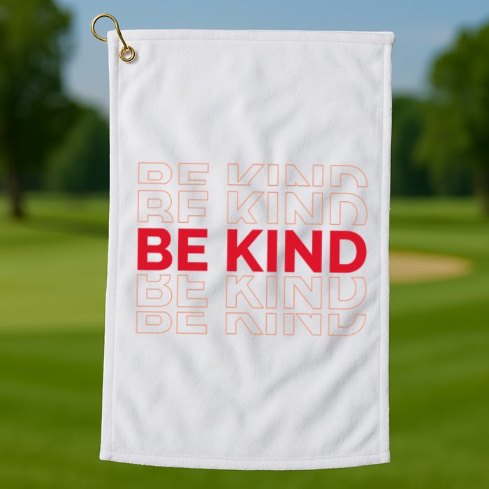 Be Kind Repeat Golf Towel