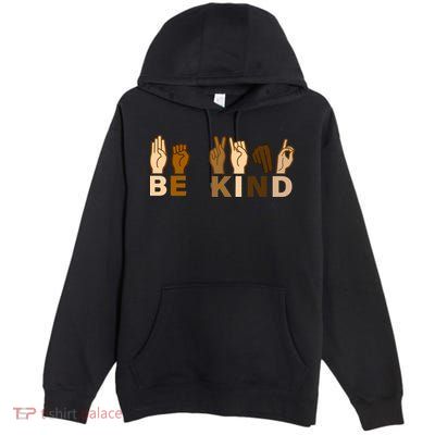 Be Kind Sign Language Premium Pullover Hoodie