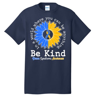 Be Kind Sunflower Ribbon Down Syndrome Awareness Tall T-Shirt