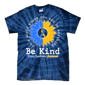 Be Kind Sunflower Ribbon Down Syndrome Awareness Tie-Dye T-Shirt