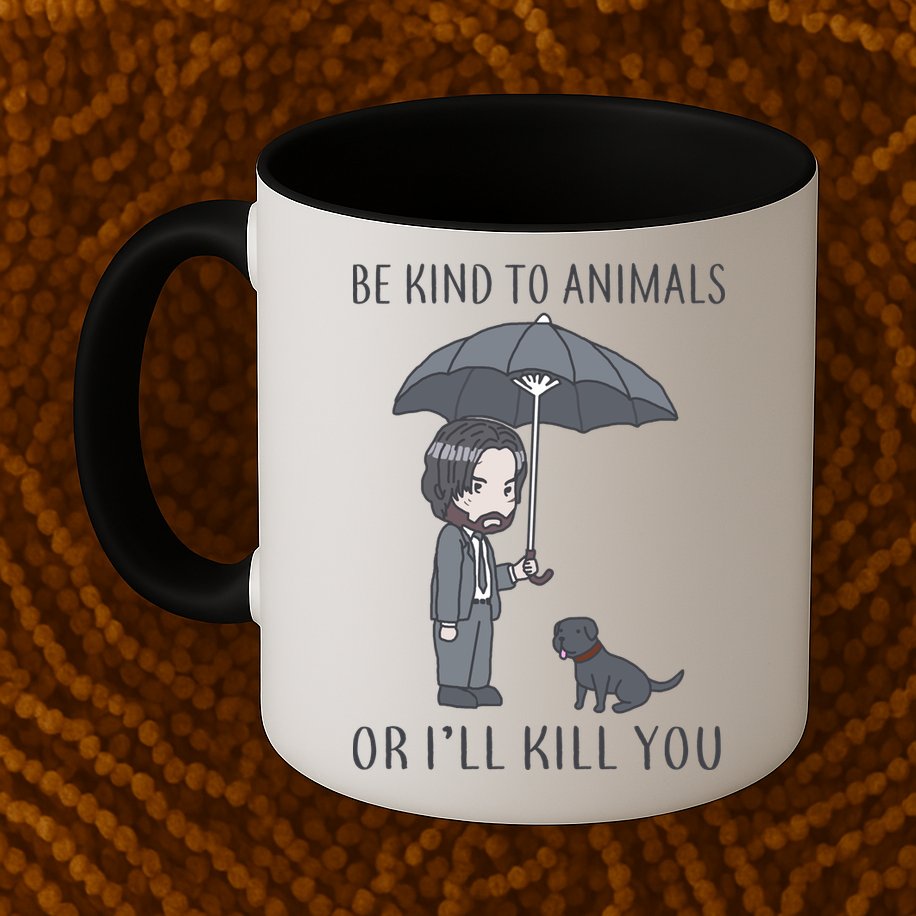 Be Kind To Animals Or I'll Kill You Mug