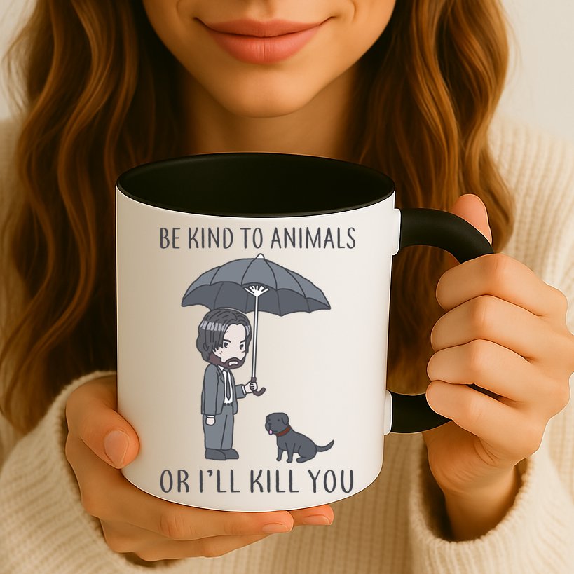 Be Kind To Animals Or I'll Kill You Mug